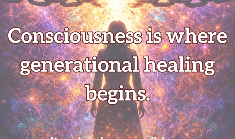woman breaking free of chains with the words consciousness is where generational healing begins